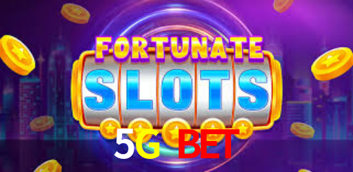 5G Bet